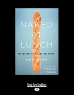 Naked at Lunch: Adventures of a Reluctant Nudist