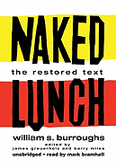 Naked Lunch: The Restored Text - Burroughs, William S, and Grauerholz, James (Editor), and Miles, Barry (Editor)