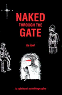 Naked Through the Gate: A Spiritual Autobiography