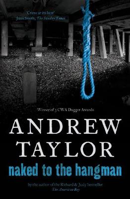 Naked to the Hangman - Taylor, Andrew