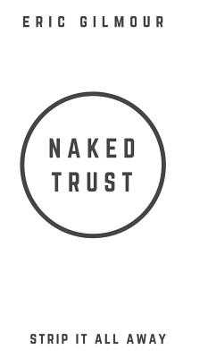 Naked Trust: Strip it All Away - Gilmour, Eric