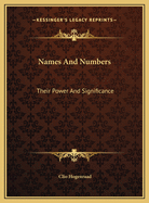 Names And Numbers: Their Power And Significance