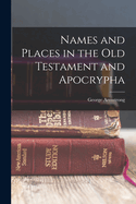 Names and Places in the Old Testament and Apocrypha