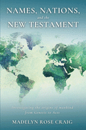 Names, Nations, and the New Testament: Investigating the origins of mankind from Genesis to Acts