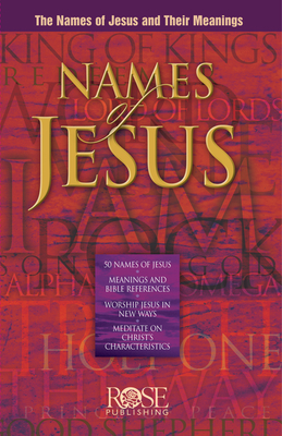 Names of Jesus - Rose Publishing (Creator)