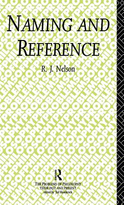 Naming and Reference: The Link of Word to Object - Nelson, R J