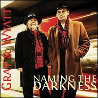 Naming the Darkness - Gray & Wyatt