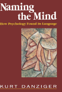 Naming the Mind: How Psychology Found Its Language