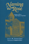 Naming the Rose: Essays on Eco's the Name of the Rose
