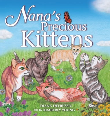 Nana's Precious Kittens - Delrusso, Diana