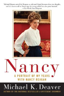 Nancy: A Portrait of My Years with Nancy Reagan - Deaver, Michael K