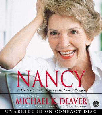 Nancy CD: A Portrait of My Years with Nancy Reagan - Deaver, Michael (Read by)