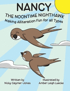 Nancy the Noontime Nighthawk: Read Aloud Books, Books for Early Readers, Making Alliteration Fun!