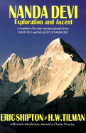 Nanda Devi: Exploration and Ascent - Shipton, Eric, and Tilman, H W, and Houston, Charles (Memoir by)