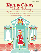 Nanny Claus: The North Pole Nanny: A Magical Christmas Musical for Unison and 2-Part Voices