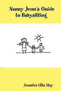 Nanny Jenn's Guide to Babysitting