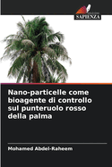 Nano-particelle come bioagente di controllo sul punteruolo rosso della palma