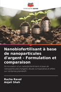 Nanobiofertilisant  base de nanoparticules d'argent - Formulation et comparaison