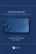 Nanocatalysis: Synthesis of Bioactive Heterocycles