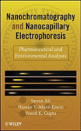 Nanochromatography and Nanocapillary Electrophoresis: Pharmaceutical and Environmental Analyses