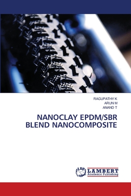 Nanoclay Epdm/Sbr Blend Nanocomposite - K, Ragupathy, and M, Arun, and T, Anand