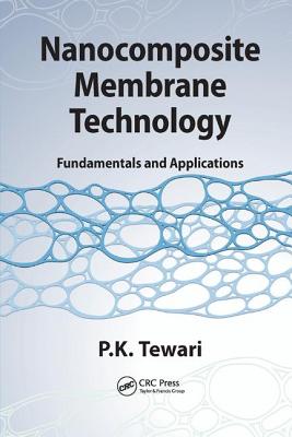 Nanocomposite Membrane Technology: Fundamentals and Applications - Tewari, P.K.