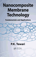 Nanocomposite Membrane Technology: Fundamentals and Applications