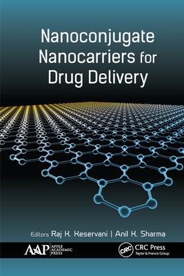 Nanoconjugate Nanocarriers for Drug Delivery - Keservani, Raj (Editor), and Sharma, Anil K (Editor)