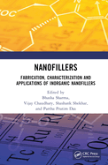 Nanofillers: Fabrication, Characterization and Applications of Inorganic Nanofillers