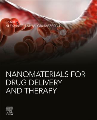 Nanomaterials for Drug Delivery and Therapy - Grumezescu, Alexandru Mihai