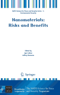 Nanomaterials: Risks and Benefits