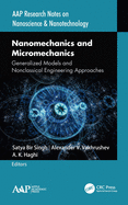 Nanomechanics and Micromechanics: Generalized Models and Nonclassical Engineering Approaches