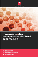 Nanopart?culas mesoporosas de ZnYS sem modelo