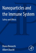 Nanoparticles and the Immune System: Safety and Effects