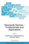 Nanoscale Devices - Fundamentals and Applications - Gross, Rudolf (Editor), and Sidorenko, Anatolie (Editor), and Tagirov, Lenar (Editor)