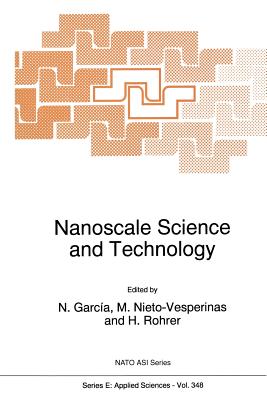Nanoscale Science and Technology - Garca, N. (Editor), and Nieto-vesperinas, M. (Editor), and Rohrer, H. (Editor)