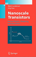 Nanoscale Transistors: Device Physics, Modeling and Simulation