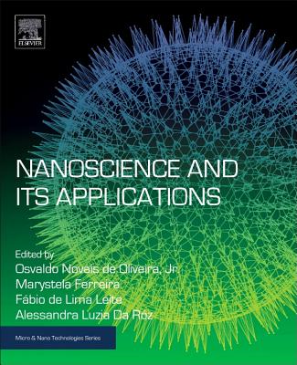 Nanoscience and its Applications - de Oliveira Jr, Osvaldo, and Marystela, Ferreira LG, and de Lima Leite, Fbio