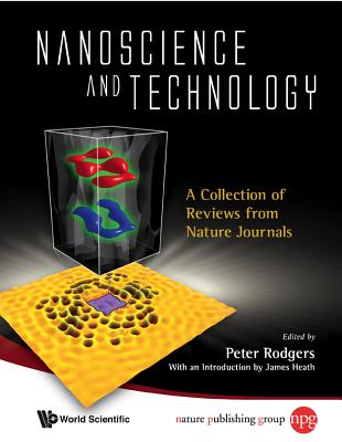 Nanoscience and Technology: A Collection of Reviews from Nature Journals - Rodgers, Peter (Editor)