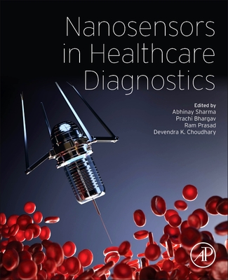 Nanosensors in Healthcare Diagnostics - Sharma, Abhinay (Editor), and Bhargava, Prachi (Editor), and Prasad, Ram (Editor)