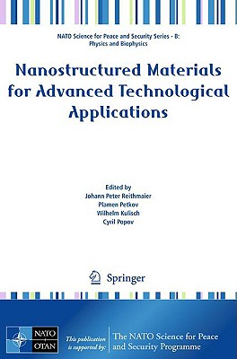 Nanostructured Materials for Advanced Technological Applications - Reithmaier, Johann (Editor), and Petkov, Plamen (Editor), and Kulisch, Wilhelm (Editor)