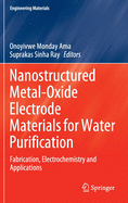 Nanostructured Metal-Oxide Electrode Materials for Water Purification: Fabrication, Electrochemistry and Applications