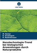 Nanotechnologie-Trend bei biologischen Anwendungen durch Naturprodukte