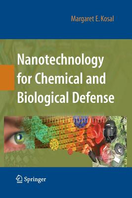 Nanotechnology for Chemical and Biological Defense - Kosal, Margaret