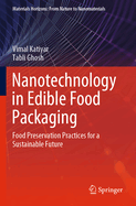 Nanotechnology in Edible Food Packaging: Food Preservation Practices for a Sustainable Future
