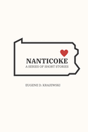 Nanticoke: A Series of Short Stories
