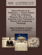 Naomi Brooks et al., Petitioners, V. School District of the City of Moberly, Missouri, Etc., et al. U.S. Supreme Court Transcript of Record with Supporting Pleadings