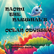 Naomi The Narwhal's Ocean Odyssey