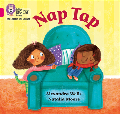 Nap Tap: Band 01a/Pink a - Wells, Alexandra, and Collins Big Cat (Prepared for publication by)