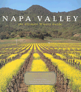 Napa Valley: The Ultimate Winery Guide - Allegra, Antonia